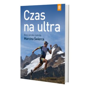 Książka Czas Na Ultra Biegi Górskie Metodą Marcina Świerca