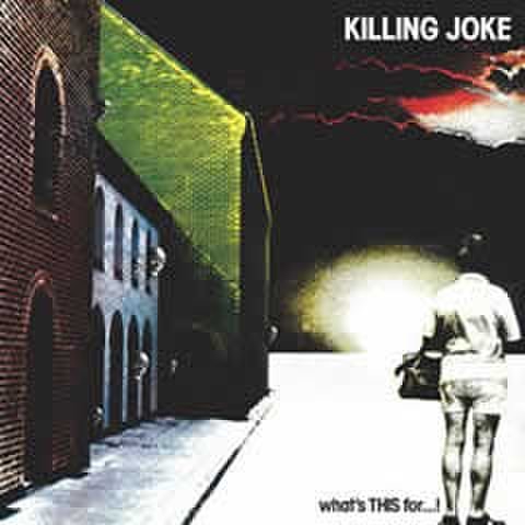 Killing Joke What's this for...! CD multicolor