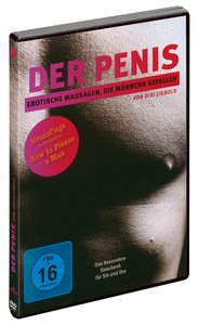 „Der Penis - erotische Massagen, die Männern gefallen“