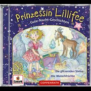 Prinzessin Lillifee - Gute-Nacht-Geschichten (CD 6) - Die glitzernden Steine & Die Wunschfrüchte
