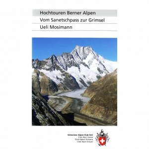SAC-Verlag - Hochtouren Berner Alpen - Alpinistengidsen