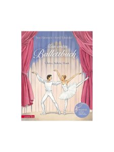 ANNETTE BETZ VERLAG Buch - Mein erstes Ballettbuch mit 1 Audio-CD