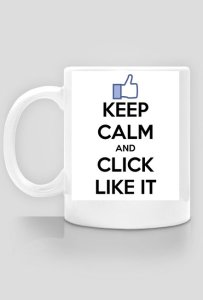 Keep calm and click like it (kubek)