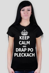 Keep calm and drap po pleckach (bluzka damska) jasna grafika