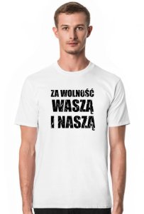Koszulka męska pomysł na praktyczny prezent - cytat tadeusza kościuszki za wolność waszą i naszą