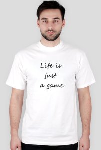 Life is just a game - koszulka męska
