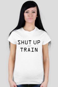 T-shirt damski, biały - shut up and train