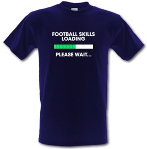 Football Skills Loading... male t-shirt.