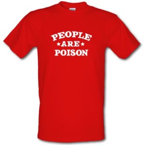 People Are Poison male t-shirt.