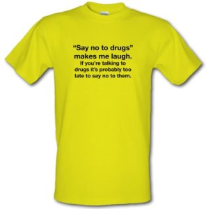 Say No To Drugs male t-shirt.