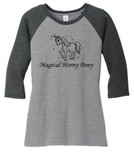 Magical Horny Pony Funny Unicorn Tee Ladies Raglan Tee