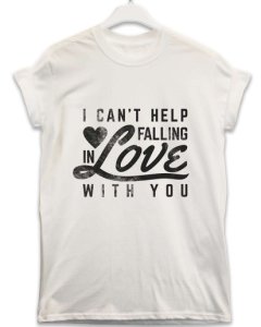 Falling in Love With You - Lyric Quote T Shirt