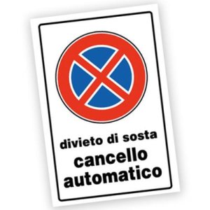 Targa Segnaletica In Pvc Divieto Di Sosta - Cancello Automatico 30X20Cm